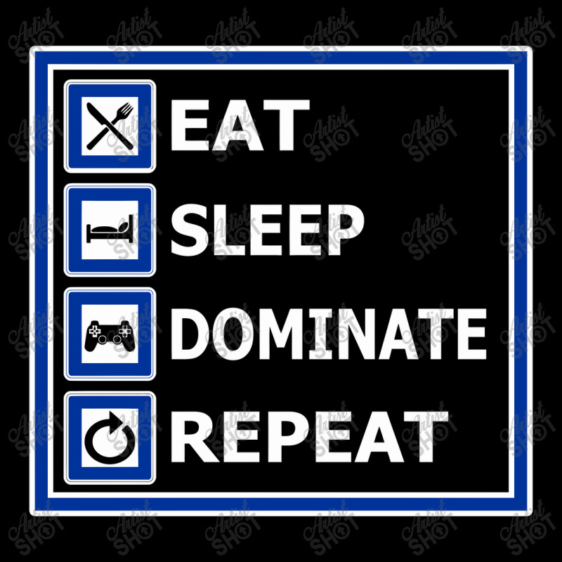 Eat, Sleep, Dominate, Repeat. For Gamers. Long Sleeve Shirts by duniakubaby | Artistshot