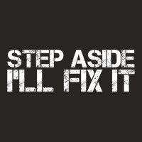 Step Aside I'll Fix It Funny Handy Mechanic Gift Idea Ladies Fitted T-shirt | Artistshot