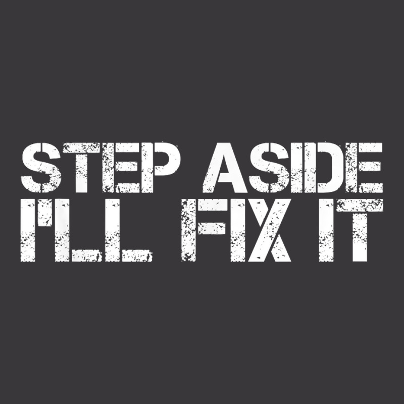 Step Aside I'll Fix It Funny Handy Mechanic Gift Idea Ladies Curvy T-Shirt by TysonBoyer | Artistshot