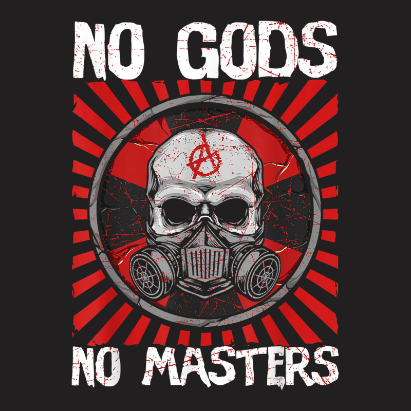 No Gods No Masters Anarchist Voluntaryist Atheist Agorism T-Shirt by SantinoBrennan | Artistshot