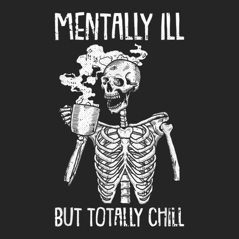 Mentally Ill But Totally Chill Halloween Costume Skeleton Unisex Hoodie | Artistshot