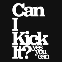 Can I Kick It Yes You Can! Great Gift For Old School Hiphop Heads Portrait Canvas Print | Artistshot