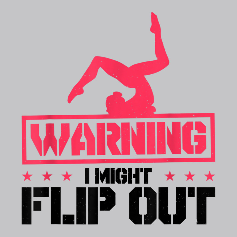 Gymnast And Cheerleader Design Warning I Might Flip Out T Shirt Baby Bodysuit | Artistshot