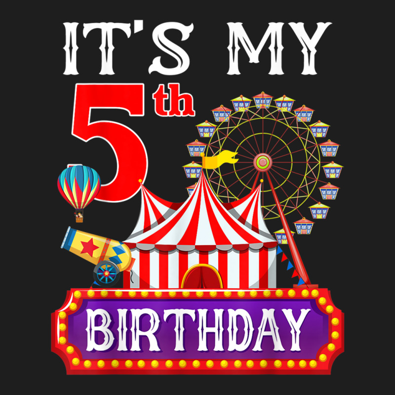 It's My 5th Birthday Ringmaster Circus Theme Carnival Bday Classic T-shirt by RandiCrystalGraber | Artistshot