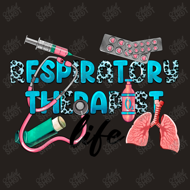 Respiratory Therapist Life Tank Top | Artistshot
