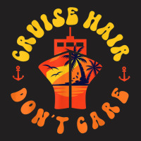 Cruise Ship Vacation Girl Cruise Hair Don't Care T-shirt | Artistshot