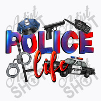 Police Life T-shirt | Artistshot