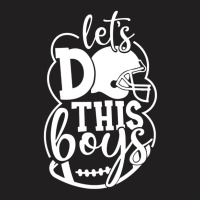 Let's Do This Boys Football T-shirt | Artistshot