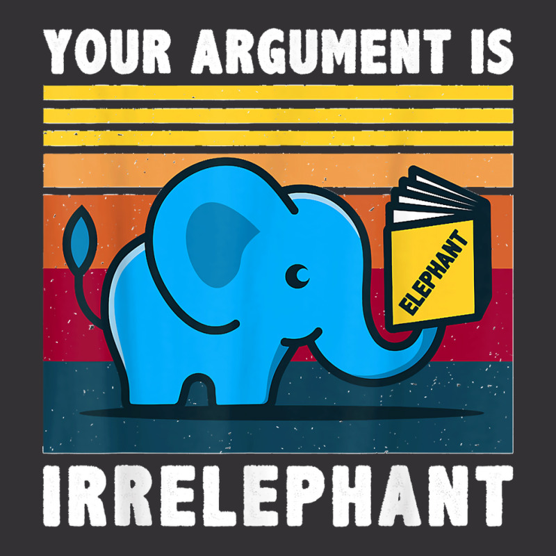 Your Argument Is Irrelephant Elephant Vintage Retro Vintage Hoodie by cm-arts | Artistshot