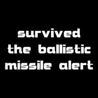 Survived The Ballistic Missile Alert T Shirt Pocket T-shirt | Artistshot