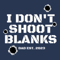 I Don't Shoot Blanks Dad To Be Promoted To Daddy 2023 Tee T Shirt Ladies Denim Jacket | Artistshot