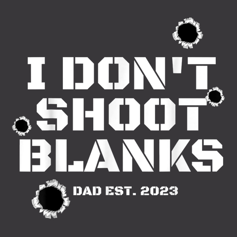 I Don't Shoot Blanks Dad To Be Promoted To Daddy 2023 Tee T Shirt Ladies Curvy T-Shirt by cm-arts | Artistshot