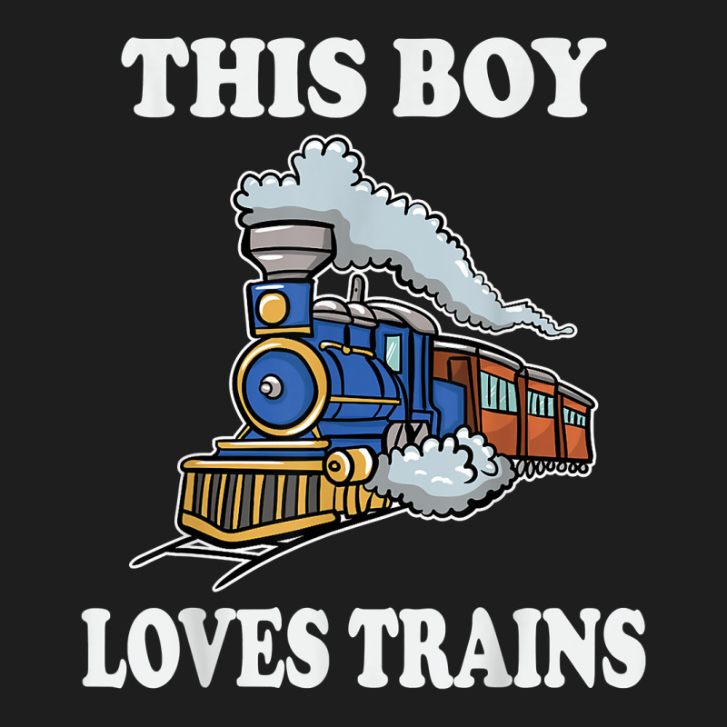 This Boy Loves Trains Gift Train Wagon Lover Gifts T Shirt Classic T-shirt by cm-arts | Artistshot