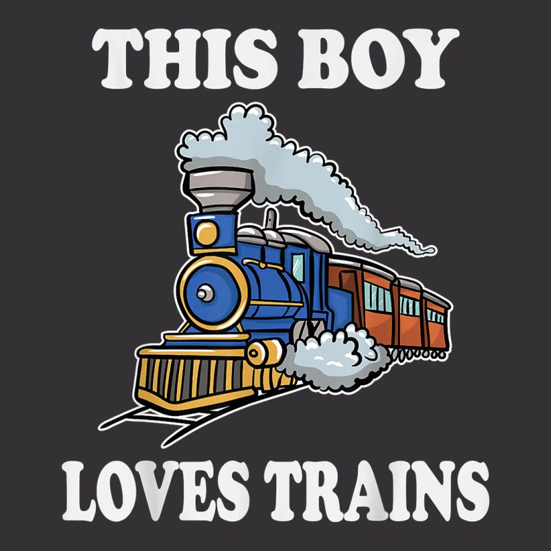 This Boy Loves Trains Gift Train Wagon Lover Gifts T Shirt Vintage Hoodie by cm-arts | Artistshot