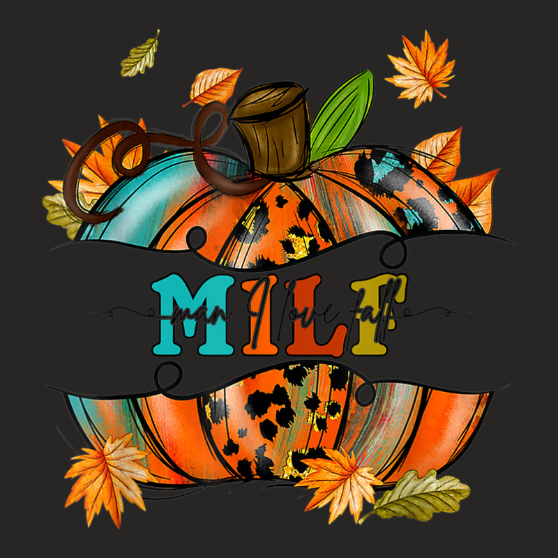 Milf Man I Love Fall Funny Pumpkin Autumn Seasons Lover Ladies Fitted T-Shirt by Bewitch | Artistshot