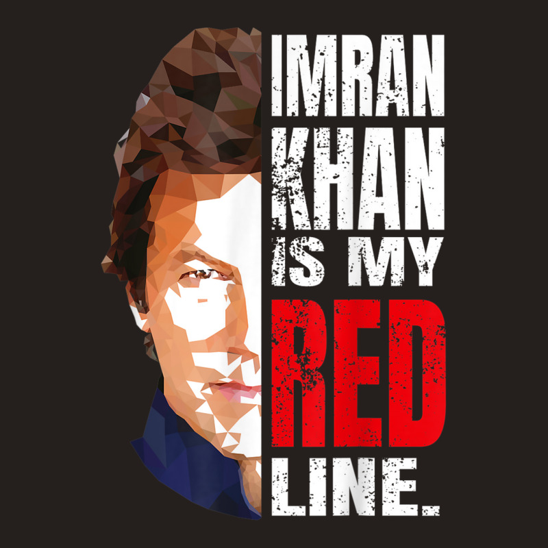 Imran Khan Is My Red Line Pakistan Prime Minister Men Women Tank Top by Bewitch | Artistshot