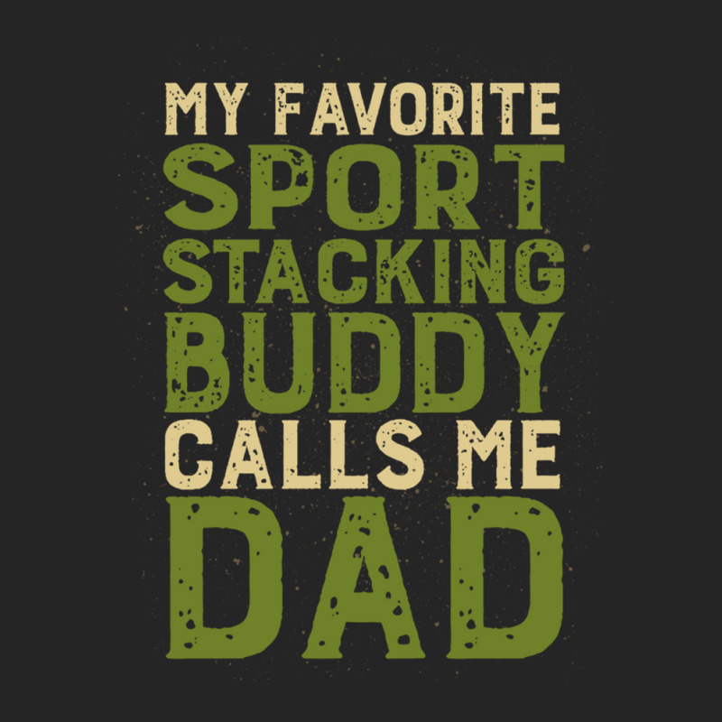 My Favorite Sport Stacking Buddy Calls Me Dad 1 Unisex Hoodie by JACQUELINEMARIASMITH | Artistshot