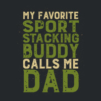 My Favorite Sport Stacking Buddy Calls Me Dad 1 Crewneck Sweatshirt | Artistshot