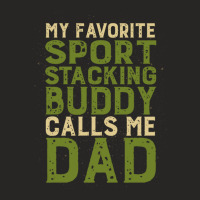 My Favorite Sport Stacking Buddy Calls Me Dad 1 Ladies Fitted T-shirt | Artistshot