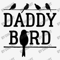 Daddy Bird Portrait Canvas Print | Artistshot