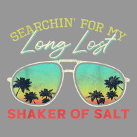 Funny Searching For My Long Lost Shaker Of Salt Shaker T Shirt Women's V-neck T-shirt | Artistshot