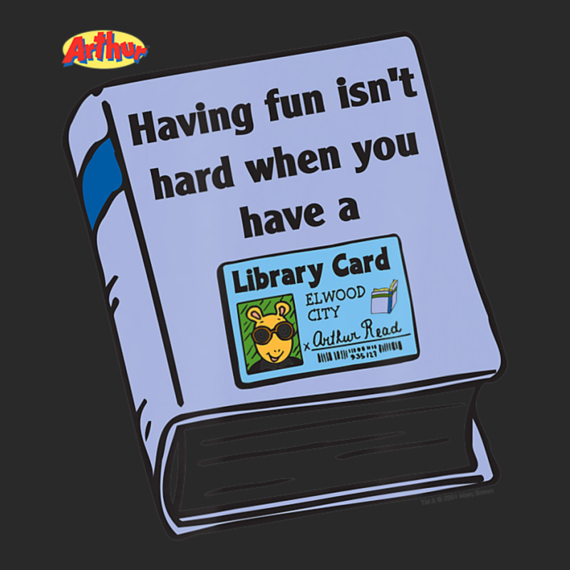 Arthur Having Fun Is Not Hard When You Have A Library Card Toddler T-shirt by Kanmopsuk45 | Artistshot