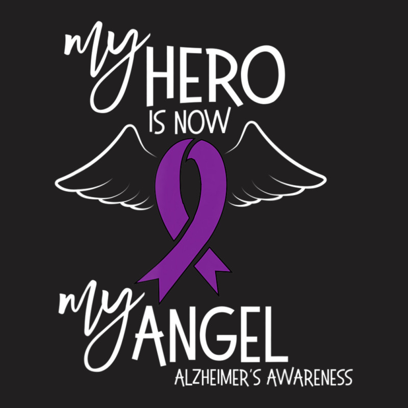 My Hero Is Now My Angel Alzheimers Awareness T-shirt | Artistshot