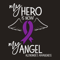 My Hero Is Now My Angel Alzheimers Awareness Tank Top | Artistshot