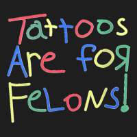 Womens Tattoos Are For Felons V Neck Classic T-shirt | Artistshot