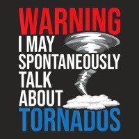 Spontaneously Talk About Tornados Hurricane Chaser Ladies Fitted T-shirt | Artistshot