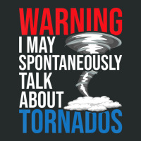 Spontaneously Talk About Tornados Hurricane Chaser Women's Triblend Scoop T-shirt | Artistshot