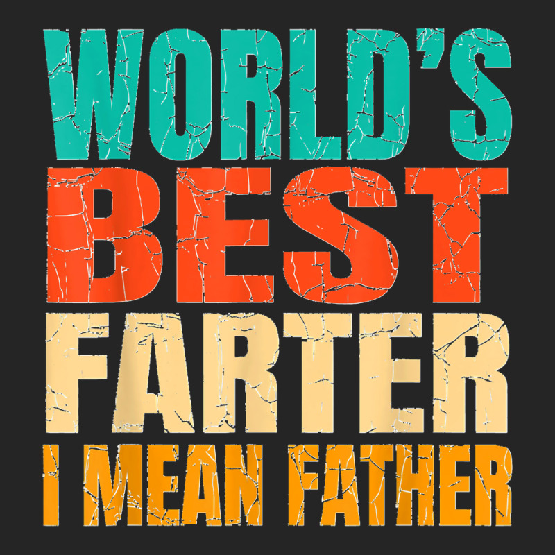 World's Best Farter I Mean Father Birthday Gifts Dad Stuff Unisex Hoodie | Artistshot