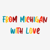 From Michigan With Love Travel Mug | Artistshot