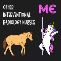 Interventional Radiology Nurse   Unicorn & Horse Design T Shirt Classic T-shirt | Artistshot