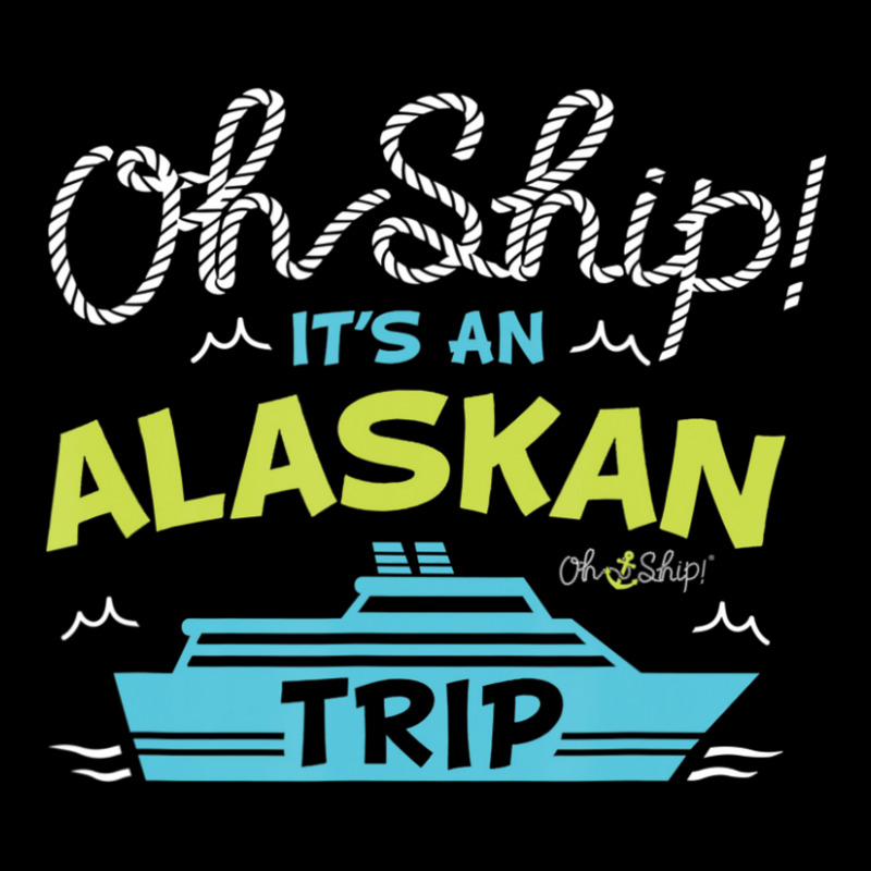 Oh Ship It's An Alaskan Trip Alaska Cruise Adjustable Cap | Artistshot