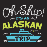 Oh Ship It's An Alaskan Trip Alaska Cruise Vintage Cap | Artistshot