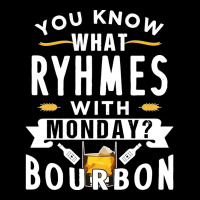 You Know What Rhymes With Monday Bourbon. Whisky Sweatshirt Lightweight Hoodie | Artistshot