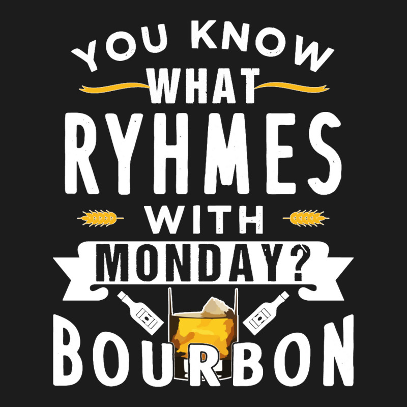 You Know What Rhymes With Monday Bourbon. Whisky Sweatshirt Hoodie & Jogger Set | Artistshot