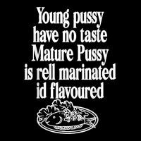 Young Pussy Have No Taste Mature Pussy Is Rell Marinated Zipper Hoodie | Artistshot