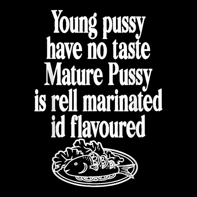 Young Pussy Have No Taste Mature Pussy Is Rell Marinated Zipper Hoodie | Artistshot