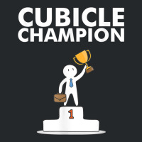 Cubicle Champion Funny T Shirt For Office Cubicle Dwellers Crewneck Sweatshirt | Artistshot