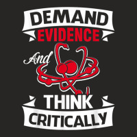 Demand Evidence And Think Critically T Shirt Ladies Fitted T-shirt | Artistshot