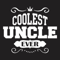 Coolest Uncle Ever T-shirt | Artistshot