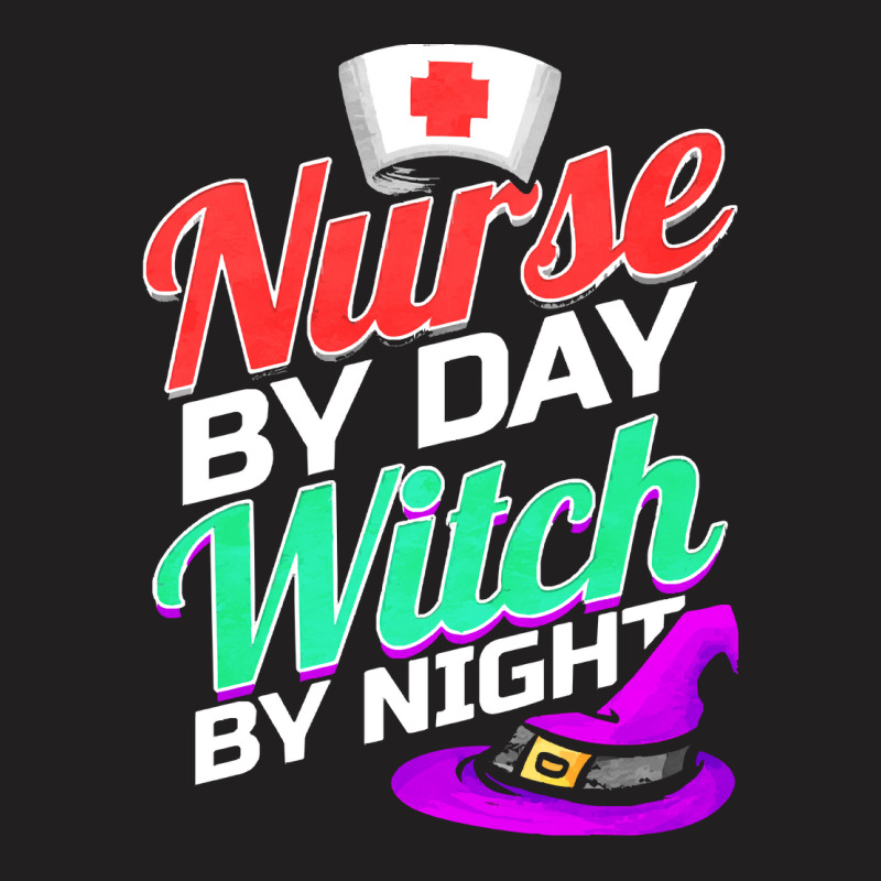 Nurse By Day Witch By Night Costume Halloween T Shirt T-shirt | Artistshot