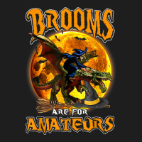 Brooms Are For Amateurs Witch Riding Dragon Halloween Classic T-shirt | Artistshot