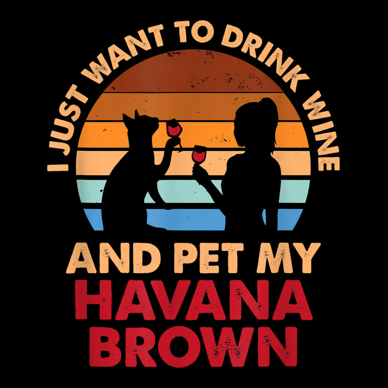 10508300052^drink Wine And Pet My Havana Brown Cat^funny^dog T Shirt Unisex Jogger | Artistshot