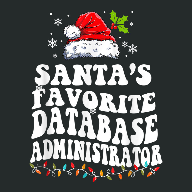 Funny Santa's Favorite Database Administrator Christmas Women's Triblend Scoop T-shirt by Fashlaza | Artistshot