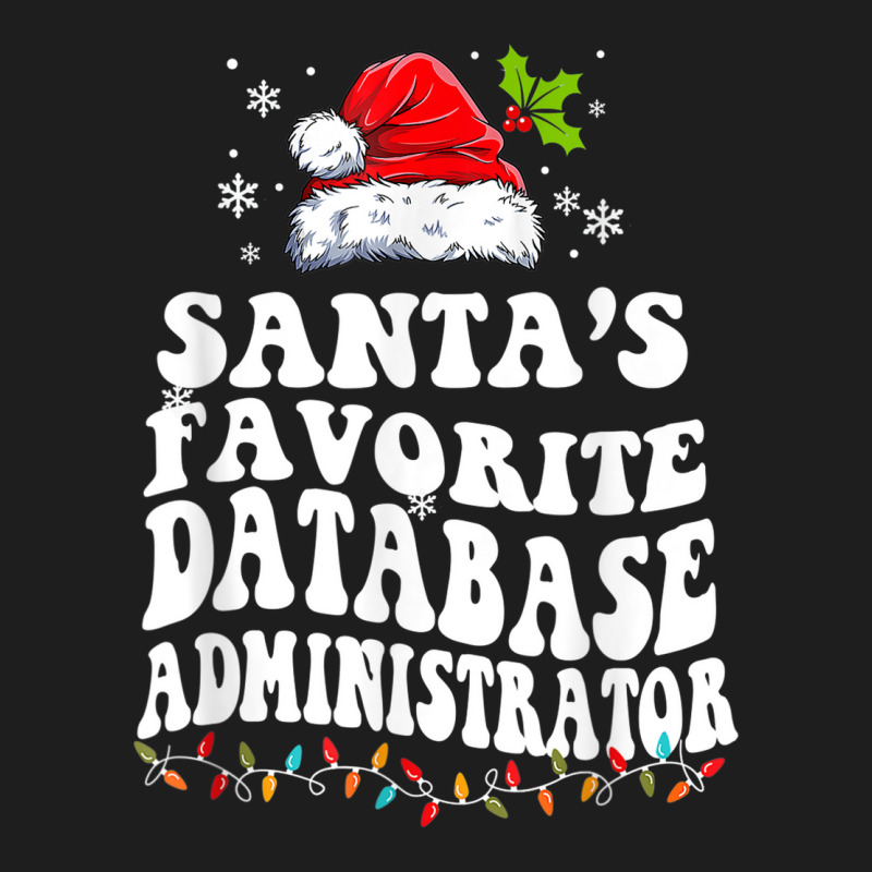 Funny Santa's Favorite Database Administrator Christmas Classic T-shirt by Fashlaza | Artistshot