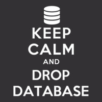 Keep Calm And Drop Database Vintage Short | Artistshot