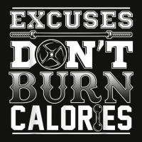 Excuses Don't Burn Calories Shirt Gym Run Work Out Sports Scorecard Crop Tee | Artistshot